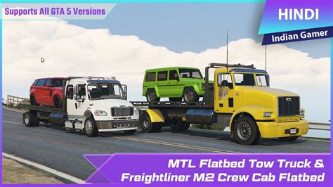 Gta 5 Offline Mtl Flatbed Tow Truck And Freightliner M2 Crew Cab