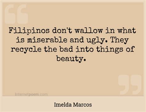 Filipinos Don T Wallow In What Is Miserable And Ugly