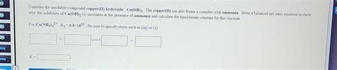 Solved Consider The Insoluble Compound Copper Ii Hydroxide