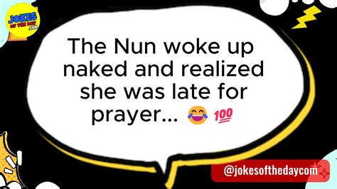 Adult Joke The Nun Woke Up Naked And Realized She Was Late For