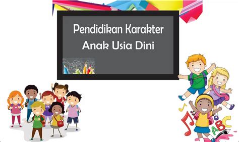 Pentingnya Pendidikan Karakter Anak Usia Dini