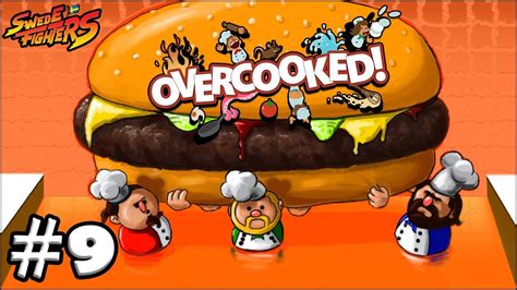 Whats Your Favorite Burger Overcooked 9 Swede Fighters Youtube