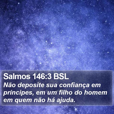 Salmos 146 3 BSL Não deposite sua confiança em príncipes em um