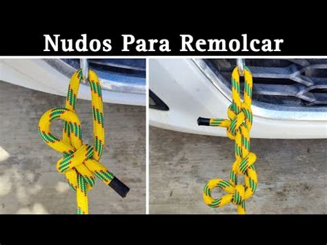 NUDOS PARA REMOLCAR AUTOS NONORANCH YouTube