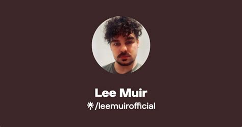 Lee Muir Twitter Instagram Facebook Tiktok Linktree