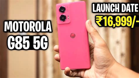 Moto G85 5g Unboxing Moto G85 5g Launch Date In India Moto G85 5g