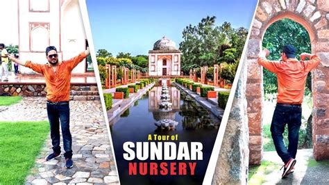 Sundar Nursery Vlog Ultimate Place In South Delhi Youtube