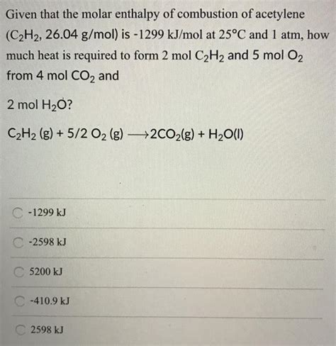 Solved Given That The Molar Enthalpy Of Combustion Of