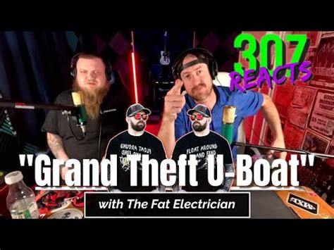 The Fat Electrician Grand Theft U Boat They Put A Boat WHERE