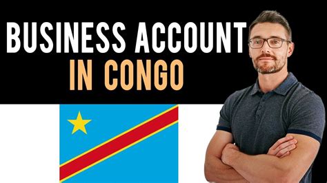 How To Open A Business Account From Congo Congo Brazzaville Full Guide New Bank Account