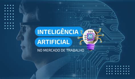 Inteligência Artificial E O Impacto No Mercado De Trabalho