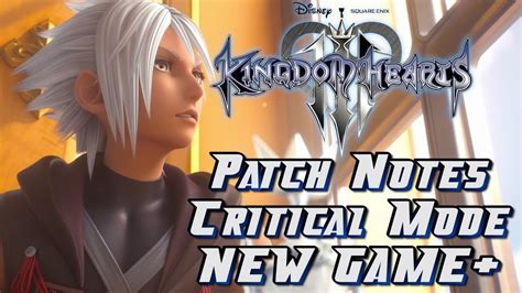 Kingdom Hearts 3 Critical Mode New Game Patch Notes YouTube