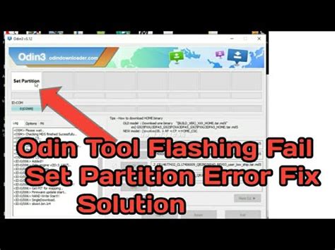 Samsung Odin Tool Flashing Fail Show Set Partition Solution How To