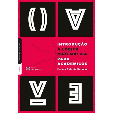 Livro Introdu O L Gica Matem Tica Para Acad Micos Submarino