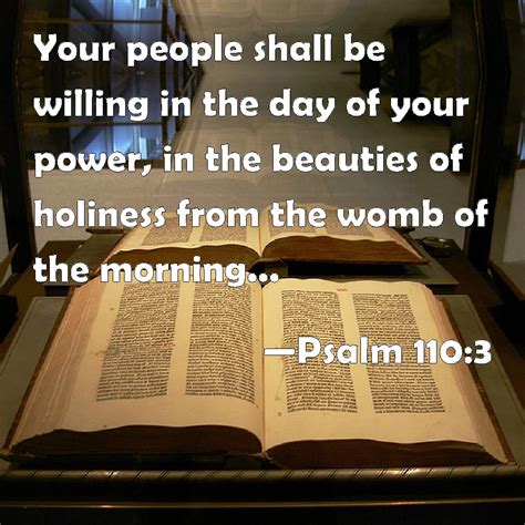 Psalm Your People Shall Be Willing In The Day Of Your Power In