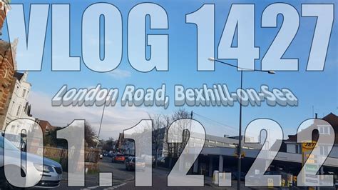 London Road Bexhill On Sea Vlog Bexhill On Sea