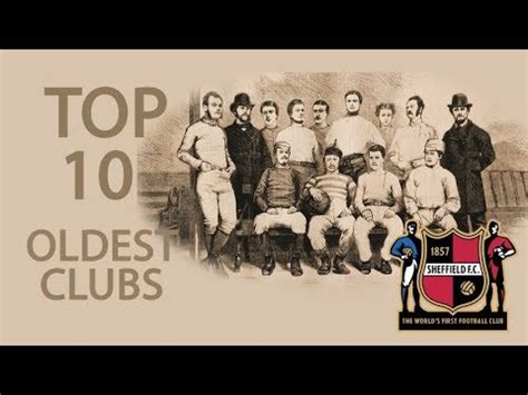 Top 10 Oldest Football Clubs: Which is the oldest football club in the ...