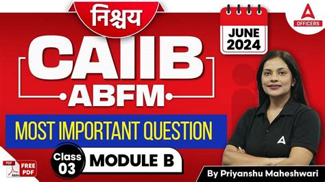 CAIIB June 2024 CAIIB ABFM Module B Most Important Questions