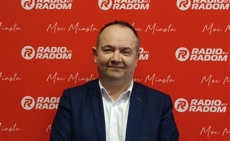 Magazyn Samorz Dowy Wojciech Wierz Radio Radom Fm Moc Miasta