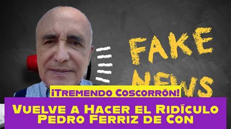 Vuelve a Hacer el Ridículo Pedro Ferriz Exhiben sus Montajes YouTube