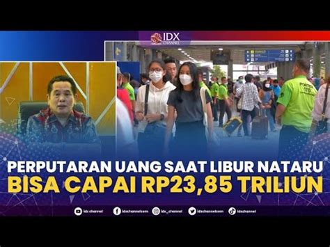 Perputaran Uang Saat Libur Nataru Bisa Capai Rp Triliun Market