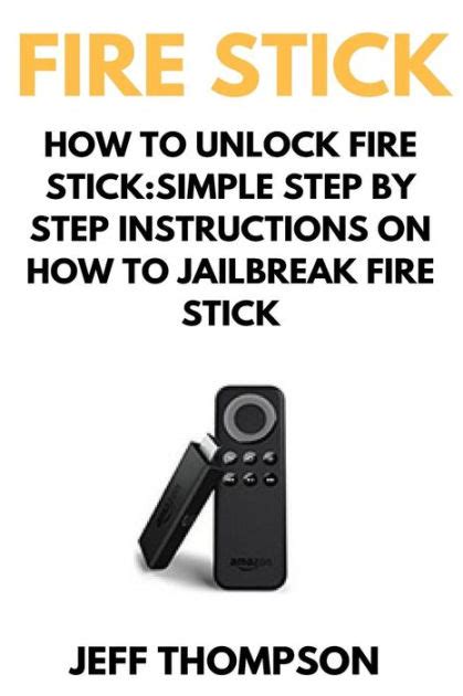 How To Unlock Fire Stick How To Jailbreak A Firestick Step By Step Guide To Unlock Firestick