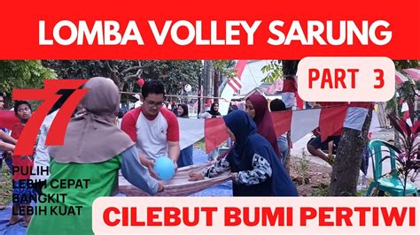 LOMBA VOLLEY SARUNG HUT RI 77 RT 10 RW 12 CILEBUT BUMI PERTIWI