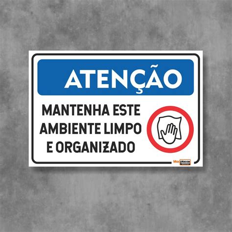 Placa Mantenha Este Ambiente Limpo E Organizado 30x20cm Parcelamento