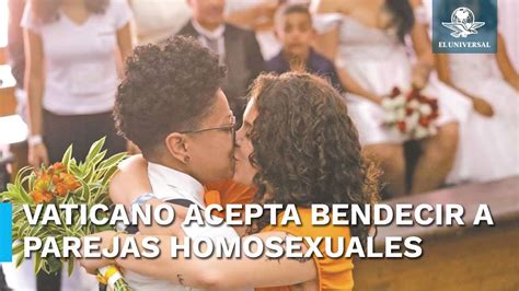 Vaticano acepta la bendición de parejas del mismo sexo YouTube