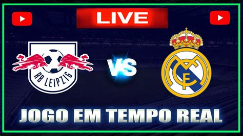 Rb Leipzig X Real Madrid Ao Vivo Champions League Acompanhamento Do