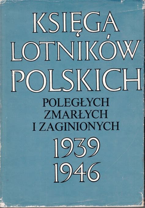 Stara Szuflada Ksi Ga Lotnik W Polskich Poleg Ych Zmar Ych I