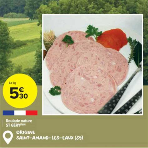 Promo Roulade Nature St Géry chez Carrefour Market iCatalogue fr