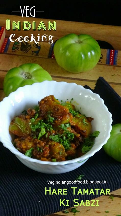 How To Make Hare Tamatar Ki Sabzi Green Tomatoes Stir Fry No Onion