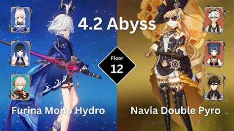 C0 Furina Mono Hydro C0 Navia Double Pyro Spiral Abyss 4 2 Floor 12