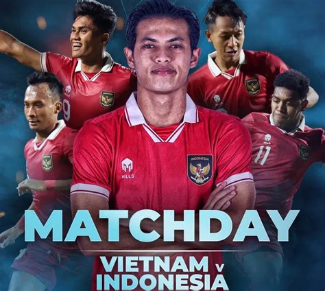 Jam Berapa Kick Off Vietnam Vs Indonesia Di Piala Aff U23 2023 Berikut