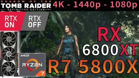 Shadow Of The Tomb Raider RX 6800 XT Ryzen 7 5800X RT ON OFF 4K