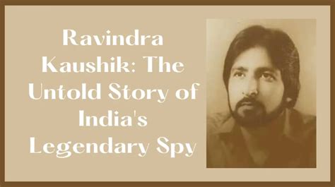 Ravindra Kaushik: The Untold Story of India's Legendary Spy - Review ...