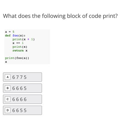 Solved What does the following block of code print? | Chegg.com