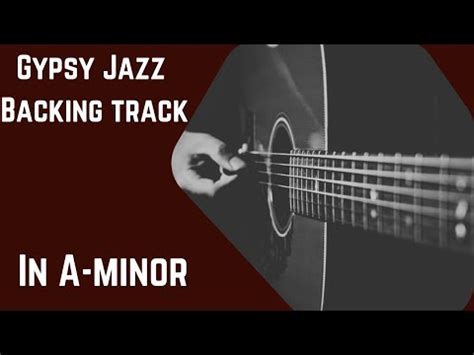 Gypsy Jazz Backingtrack In A Minor Django Reinhardt Style Youtube