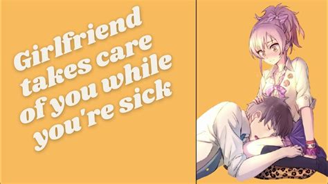 Asmr F4a Girlfriend Takes Care Of You While Youre Sick Roleplay