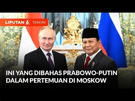 FULL Prabowo Kunjungi Putin Di Moskow Bahas Kerja Sama Pendidikan