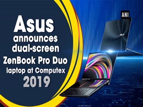 Asus Announces Dual Screen Zenbook Pro Duo Laptop At Computex