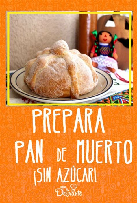 Como Hacer Pan De Muerto Con Splenda Receta Pan De Muerto Como