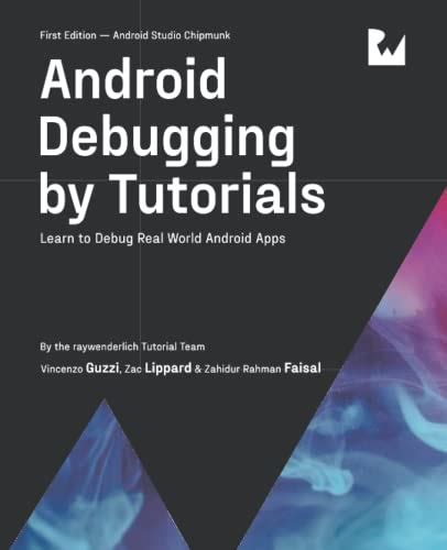 Android Debugging By Tutorials Learn To Debug Real World Android Apps