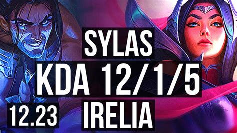 Sylas Vs Irelia Mid 12 1 5 6 Solo Kills Legendary 500 Games