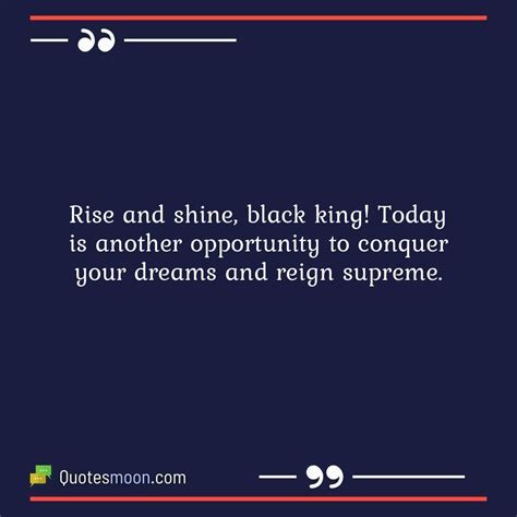 Good Morning Black King Quotes - Quotesmoon