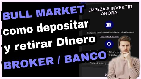 Como Ingresar Y Retirar Dinero 💲 2024 Bull Market Brokers Youtube