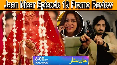 Jaan Nisar Episode Promo Jaan Nisar Episode Teaser Review