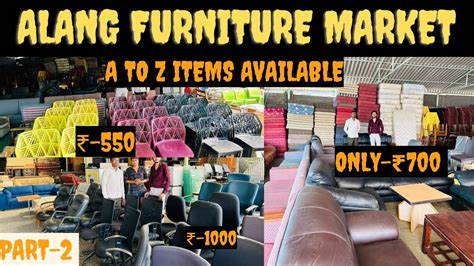 Alang Furniture Market Starting Price Only Biggest Market A To Z