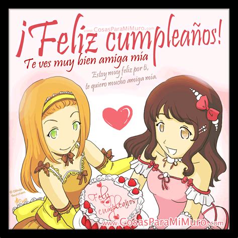 Feliz Cumpleaños Amiga Mía Cosas Para Mi Muro